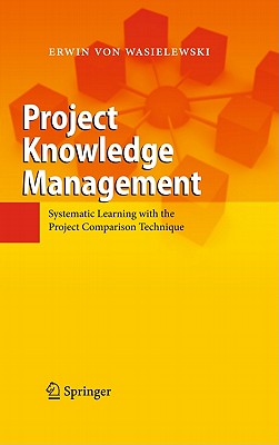 Project Knowledge Management: Systematic Learning With the Project Comparison Technique