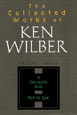 The ’collected Works of Ken Wilber