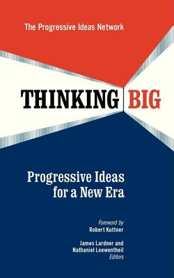 Thinking Big: Progressive Ideas for a New Era