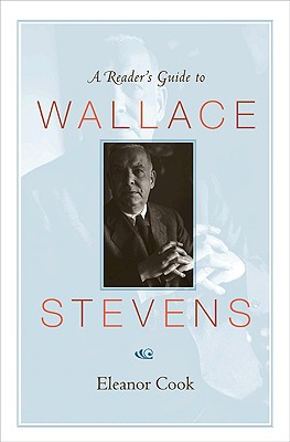 A Reader’s Guide to Wallace Stevens