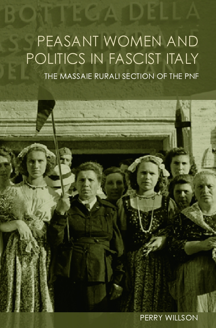 Peasant Women and Politics in Facist Italy: The Massaie Rurali