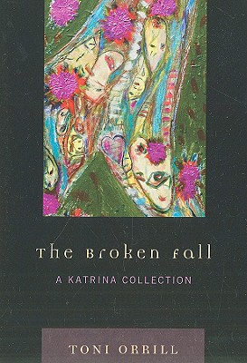 Broken Fall: A Katrina Collection