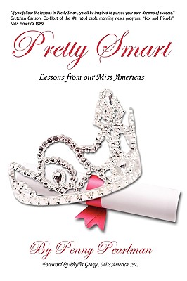 Pretty Smart: Lessons from Our Miss Americas