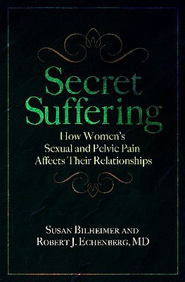Secret Suffering: How Women’s Sexual and Pelvic Pain Affects Their Relationships