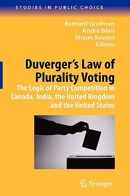 Duverger’s Law of Plurality Voting: The Logic of Party Competition in Canada, India, the United Kingdom and the United States