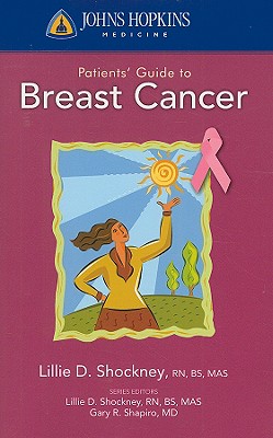 Johns Hopkins Patients’ Guide to Breast Cancer