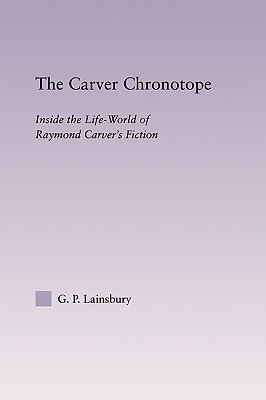The Carver Chronotope: Contextualizing Raymond Carver