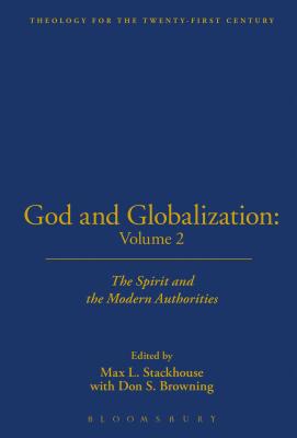 God and Globalization: Volume 2: The Spirit and the Modern Authorities