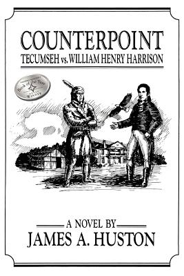 Counterpoint: Tecumseh Vs. William Henry Harrison