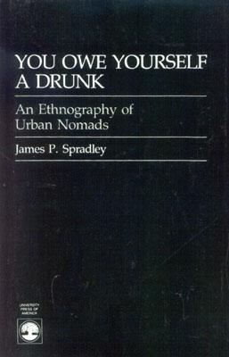 You Owe Yourself a Drunk: Ethnography of Urban Nomads