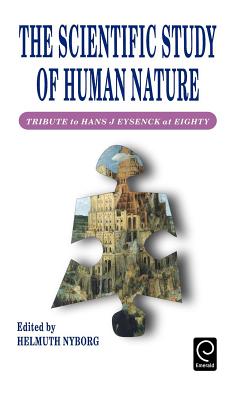 The Scientific Study of Human Nature: Tribute to Hans J.Eysenck at Eighty