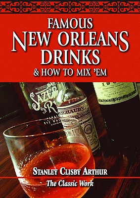 Famous New Orleans Drinks and How to Mix ’em