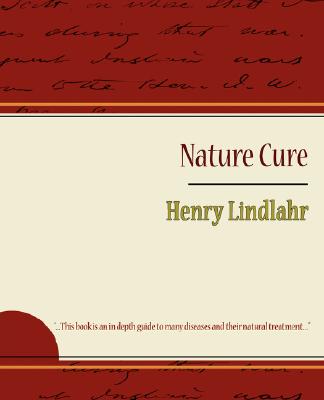 Nature Cure: Henry Lindlahr