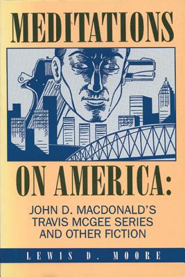 Meditations on America: John D. Macdonald’s Travis McGee Series and Other Fiction