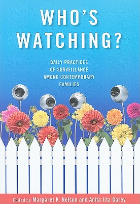 Who’s Watching?: Daily Practices of Surveillance Among Contemporary Families