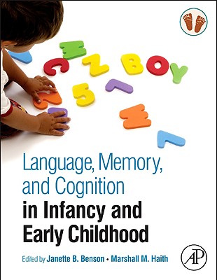 Language, Memory, and Cognition in Infancy and Early Childhood