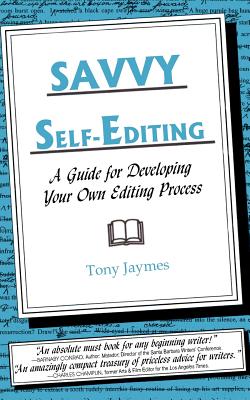 Savvy Self-editing: A Guide For Developing Your Own Editing Process