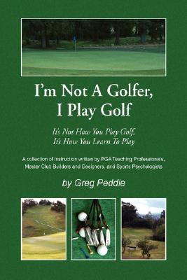 I’m Not A Golfer, I Play Golf