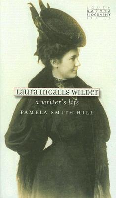 Laura Ingalls Wilder: A Writer’s Life