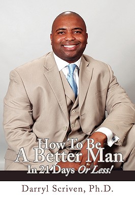 How to Be a Better Man in 21 Days or Less!