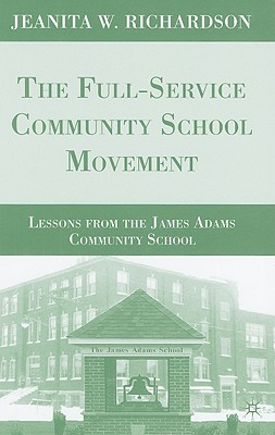 The Full-Service Community School Movement: Lessons from the James Adams Community School