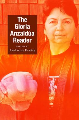 The Gloria Anzald�a Reader