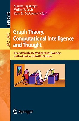 Graph Theory, Computational Intelligence and Thought: Essays Dedicated to Martin Charles Golumbic on the Occasion of His 60th Bi