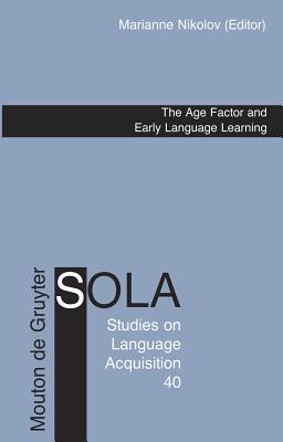 The Age Factor and Early Language Learning