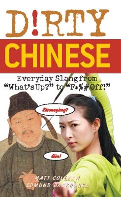 Dirty Chinese: Everyday Slang from