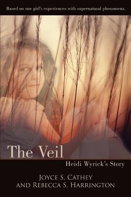 The Veil: Heidi Wyrick’s Story