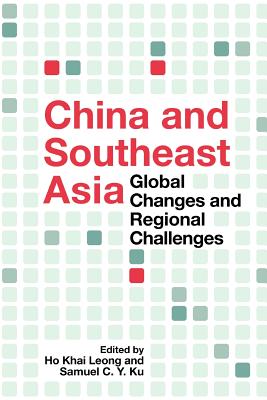 China And Southeast Asia: Global Changes And Regional Challenges