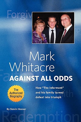 Mark Whitacre Against All Odds: How “the Informant” and His Family Turned Defeat into Triumph