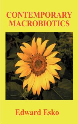 Contemporary Macrobiotics: A Vision Health and Peace