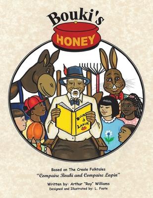 Bouki’s Honey: The Creole (and Cajun) Folktales of Bouki and Lapin: Volume 1