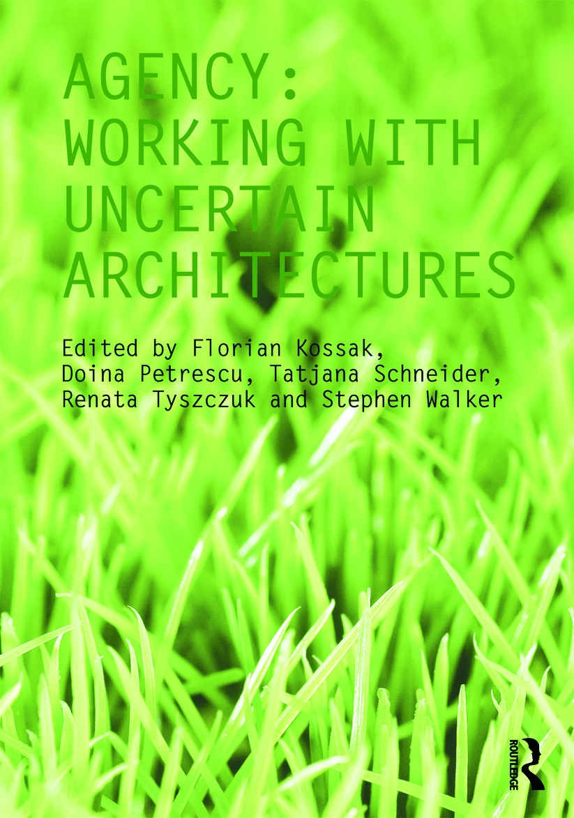 Agency: Working with Uncertain Architectures