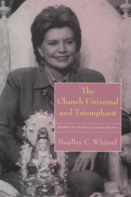 The Church Universal and Triumphant: Elizabeth Clare Prophet’s Apocalyptic Movement