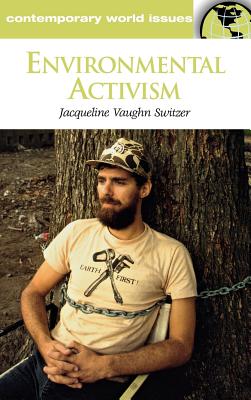 Environmental Activism: A Reference Handbook