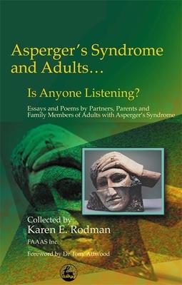 Asperger Syndrome and Adults ... Is Anyone Listening