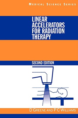 Linear Accelerators for Radiation Therapy, Second Edition