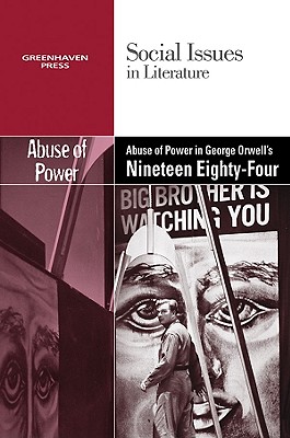 The Abuse of Power in George Orwell’s Nineteen Eighty-Four
