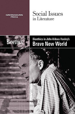 Bioethics in Aldous Huxley’s Brave New World
