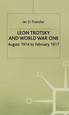 Leon Trotsky and World War 1: August 1914-February 1917