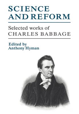 Science and Reform: Selected Works of Charles Babbage
