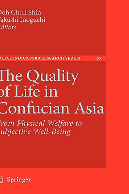 The Quality of Life in Confucian Asia: From Physical Welfare to Subjective Well-being