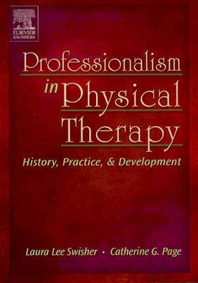 Professionalism In Physical Therapy: History, Practice, & Development