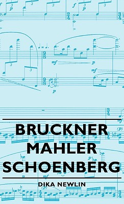 Bruckner, Mahler, Schoenberg