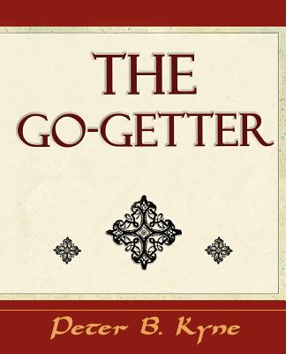 The Go-getter: A Story That Tells You How to Be One