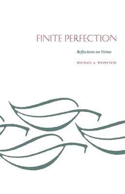 Finite Perfection: Reflections on Virture