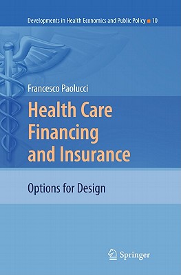 Health Care Financing and Insurance: Options for Design