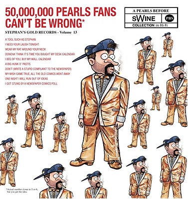 50,000,000 Pearls Fans Can’t Be Wrong: A Pearls Before Swine Collection